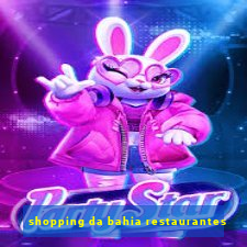 shopping da bahia restaurantes